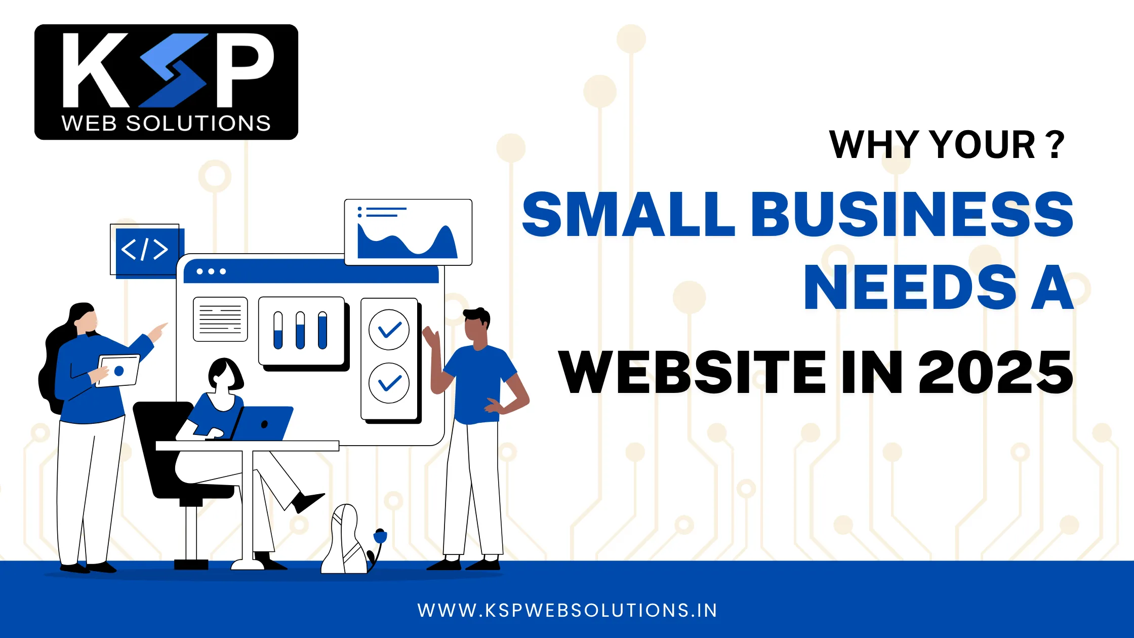 Why Your Small Business Needs a Website in 2025